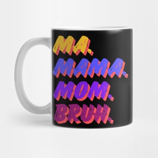 3 M, BRUH Mug